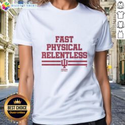 Alt Text: Top Indiana Football Fast Physical Relentless Ladies Tee in vibrant colors, perfect for fans and athletes.