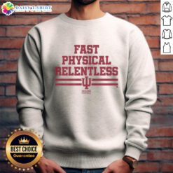 Alt Text: Top Indiana Football Fast Physical Relentless Sweatshirt in red with bold graphics, perfect for passionate fans.