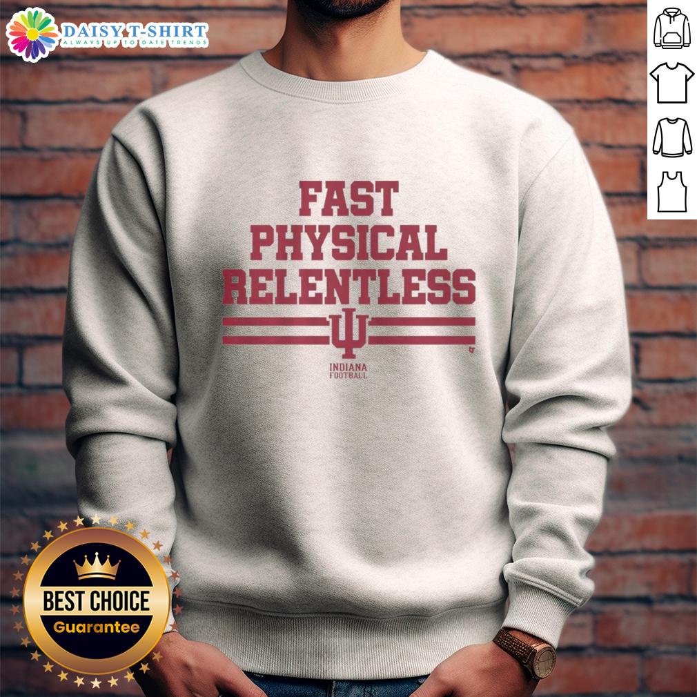 Alt Text: Top Indiana Football Fast Physical Relentless Sweatshirt in red with bold graphics, perfect for passionate fans.