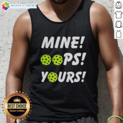 Top Mine Oops Yours Pickleball Tank Top featuring a fun design, perfect for pickleball enthusiasts and casual wear.