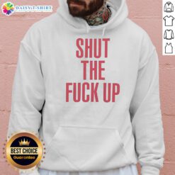 Top Shut The F*ck Up Hoodie in black, featuring bold white text, perfect for making a statement in casual wear.