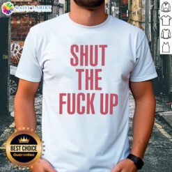 Top Shut The Fck Up T-Shirt featuring bold graphic design, perfect for making a statement in casual wear.