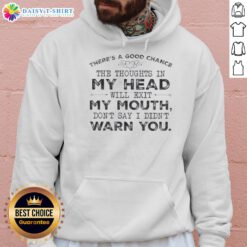 Top chance thoughts exit my mouth hoodie featuring a humorous quote design for casual wear enthusiasts.