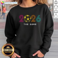 Awesome 2026 Soccer The Game Sweatshirt featuring vibrant graphics and a cozy fit, perfect for soccer fans.
