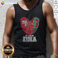 Awesome Fingerprints San Francisco 49ers x Stanford Cardinal tank top featuring 'It's In My DNA' design.