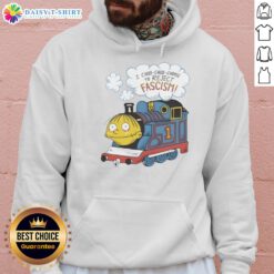 Alt Text: Awesome I Choo Choo Choose To Reject Fascism Hoodie featuring bold text and vibrant design for political activism.