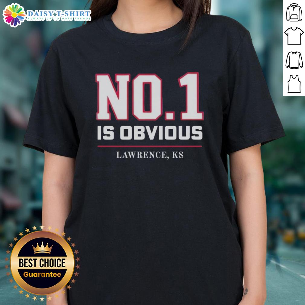 Awesome Kansas No 1 Is Obvious Lawrence KS ladies tee featuring a stylish design perfect for proud Kansas fans.