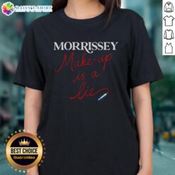 Awesome Morrissey Make Up Is A Lie Ladies Tee featuring a stylish design perfect for fans of Morrissey and unique fashion.