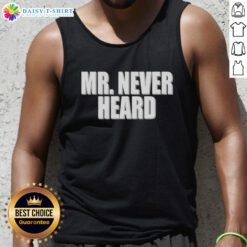 Awesome Mr Never Heard tank top featuring a bold graphic design, perfect for casual summer outfits and music lovers.