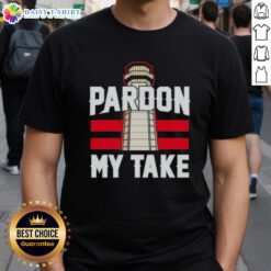 Alt Text: Awesome Pardon My Take Lighthouse T-Shirt featuring a vibrant lighthouse graphic and bold text design.