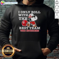 Alt Text: Awesome Peanuts Snoopy hoodie featuring 'I Only Roll With The Best Team' for Indiana Hoosiers football fans.
