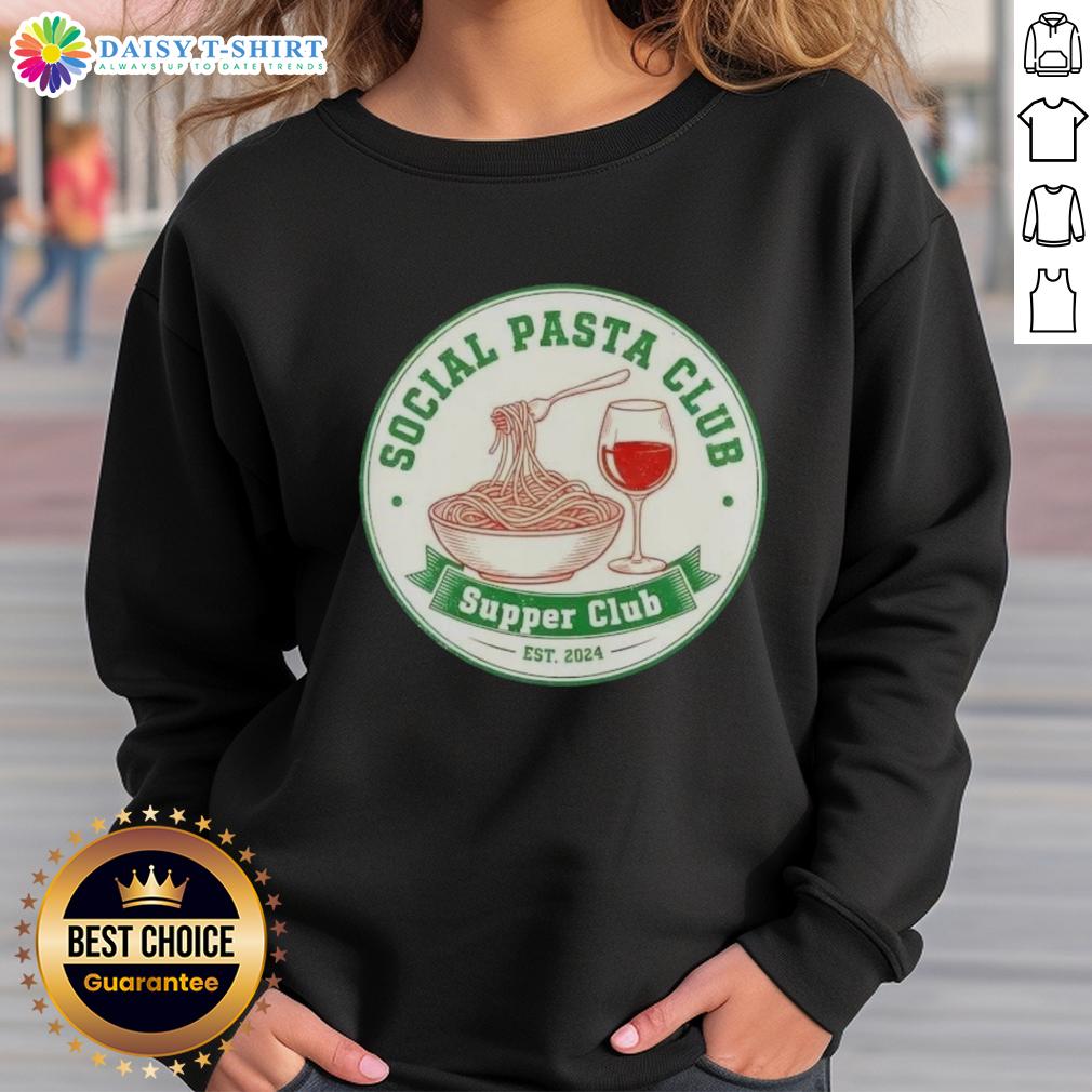 Alt Text: Awesome Retro Social Pasta Club Supper Club Est 2024 Sweatshirt showcasing vibrant design and cozy fabric.