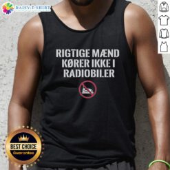 Awesome Rigtige Mnd Krer Ikke I Radiobiler tank top featuring bold text and vibrant colors, perfect for casual wear.