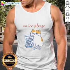 Caricature of a good cat saying 'No Ice Please' on a stylish tank top, perfect for cat lovers and summer fashion.
