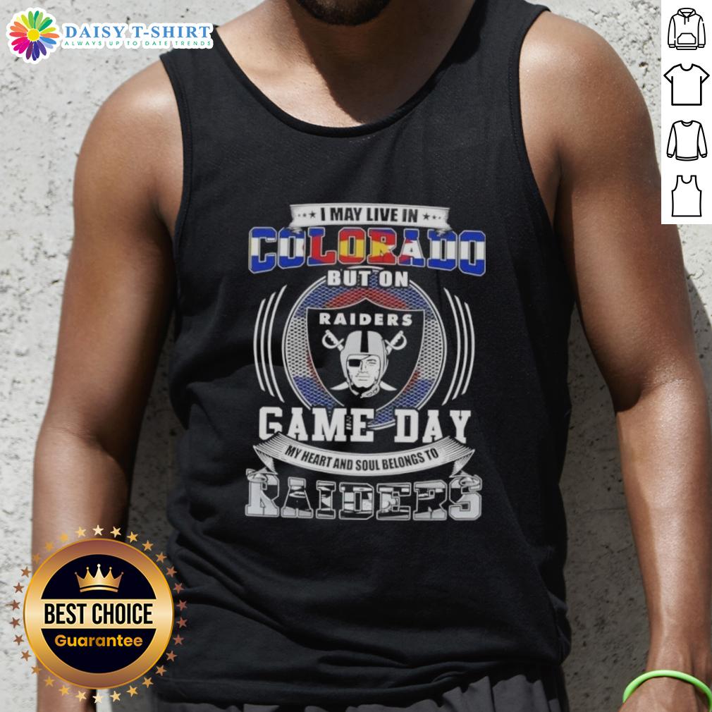 Stylish tank top featuring 'Good I May Live In Colorado But On Game Day My Heart Belongs To Las Vegas Raiders Football' design.