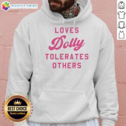 Good Loves Dolly Tolerates Others Hoodie featuring a playful design, perfect for pet lovers and cozy casual wear.