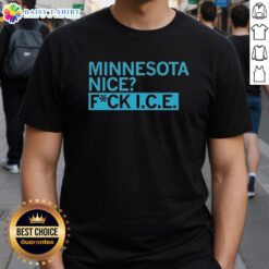 Good Minnesota Nice Fck Ice T-Shirt featuring a playful design for winter enthusiasts in Minnesota.
