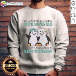 Cozy sweatshirt featuring penguins and the phrase about friendship, perfect for penguin lovers and casual wear.