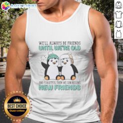 Adorable penguins on a tank top with the phrase about friendship, perfect for penguin lovers and friendship enthusiasts.