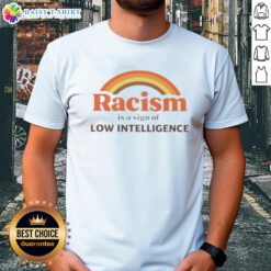 Good Rainbow Racism Is A Sign Of Low Intelligence Retro T-Shirt design featuring colorful graphics and bold text.