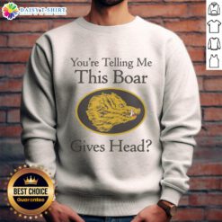 Good Youre Telling Me This Boar Gives Sweatshirt design featuring a playful boar illustration in vibrant colors.
