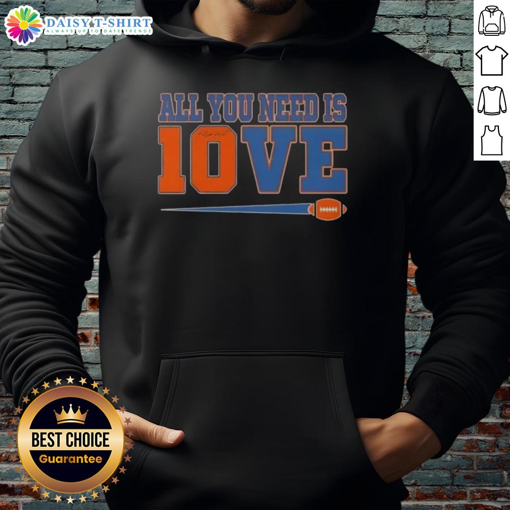 Happy All You Need Is 10 Love Denver Broncos Bo Nix Football Signature Hoodie displayed on a stylish backdrop.