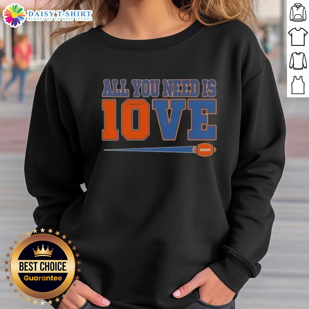 Happy All You Need Is 10 Love Denver Broncos Bo Nix Football Signature Sweatshirt featuring vibrant team colors and design.