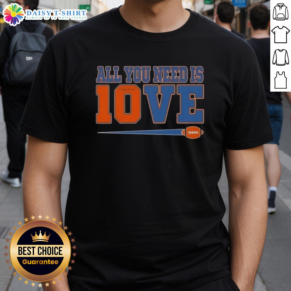 Happy All You Need Is 10 Love Denver Broncos Bo Nix Football Signature T-Shirt featuring vibrant design and team spirit.