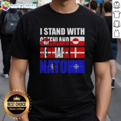 Nice I Stand With Greenland Denmark NATO T-Shirt showcasing support for Greenland and NATO in a stylish design.