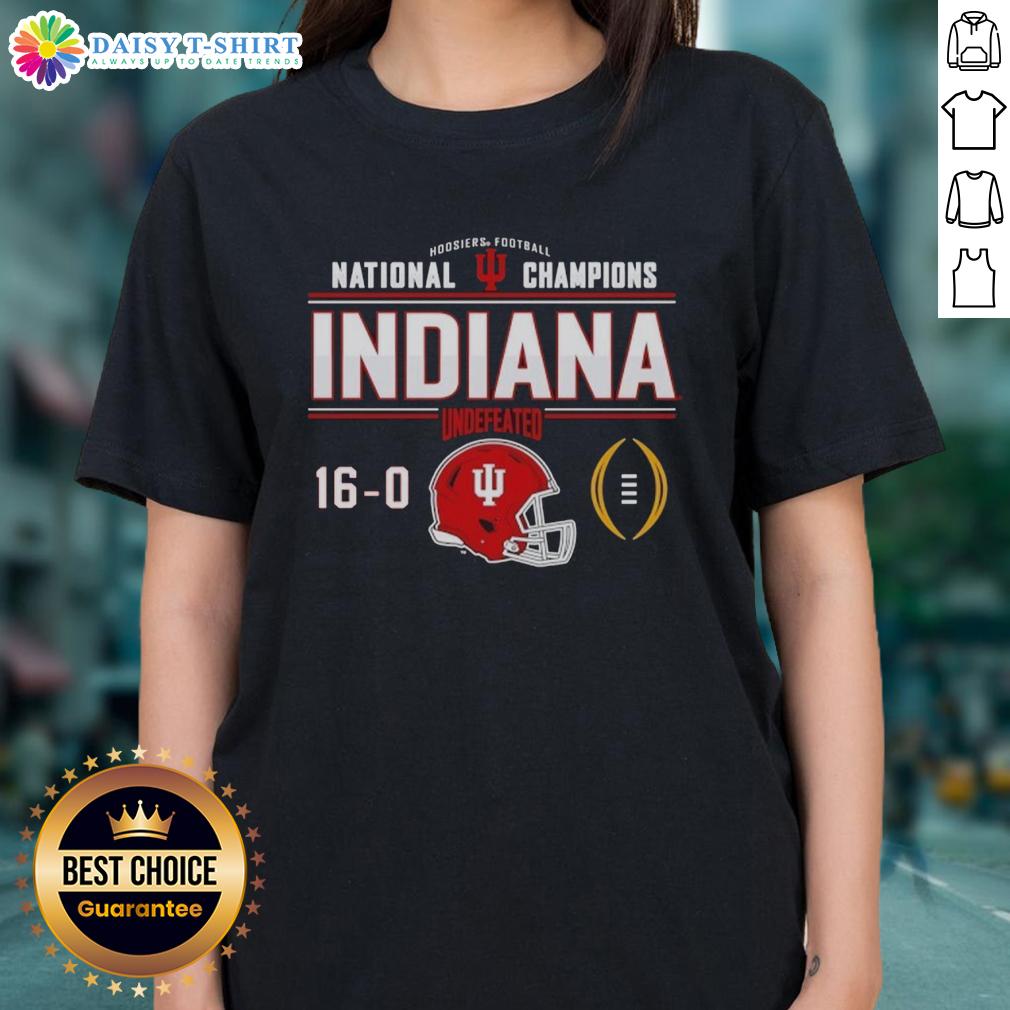 Nice Indiana Hoosiers Football National Champions Undefeated 16-0 helmet design on a ladies tee shirt.