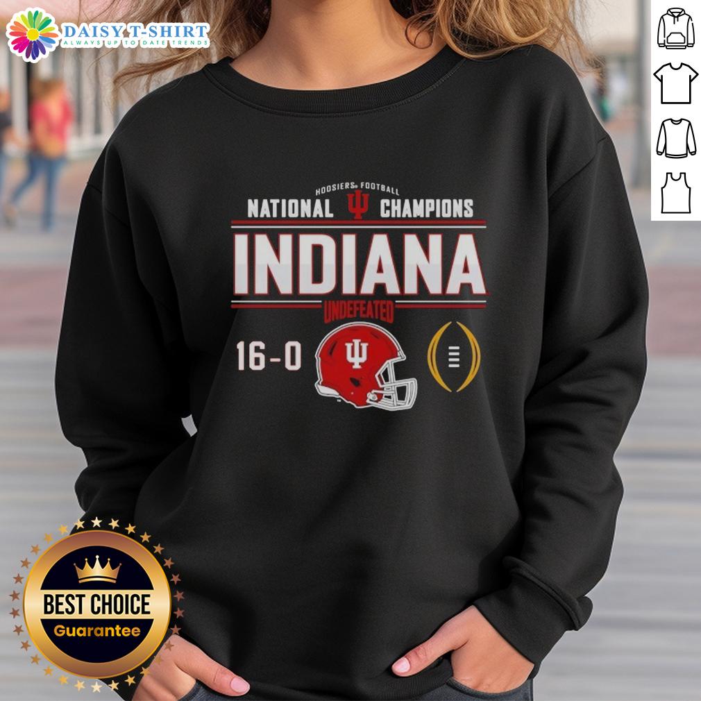 Nice Indiana Hoosiers football national champions undefeated 16-0 helmet sweatshirt showcasing team pride and victory.