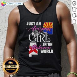 Arizona girl wearing a tank top with 'Just an Arizona Girl in an Alabama World' design, showcasing a unique style.