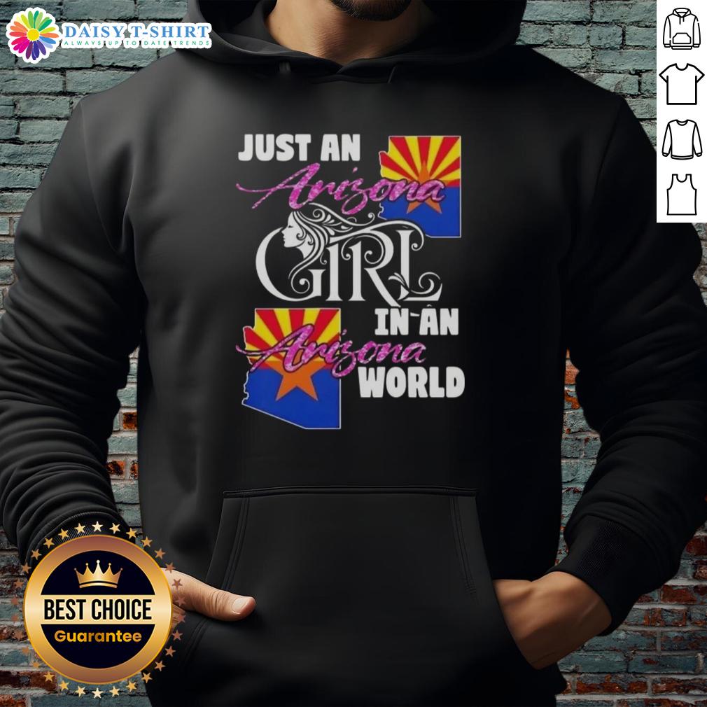 Arizona girl wearing a cozy hoodie that reads 'Just an Arizona Girl in an Arizona World' against a desert backdrop.