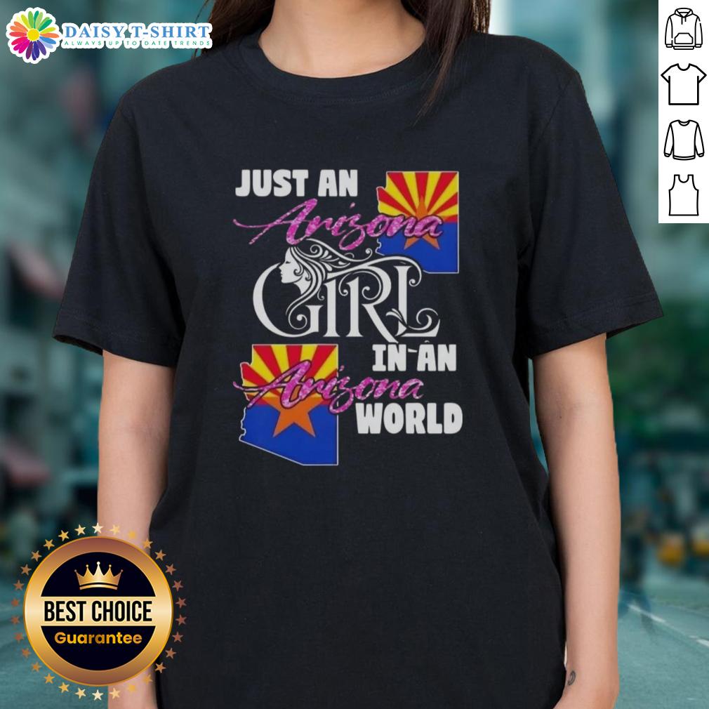 Arizona girl wearing a stylish tee that says 'Just an Arizona Girl in an Arizona World', showcasing pride in Arizona.