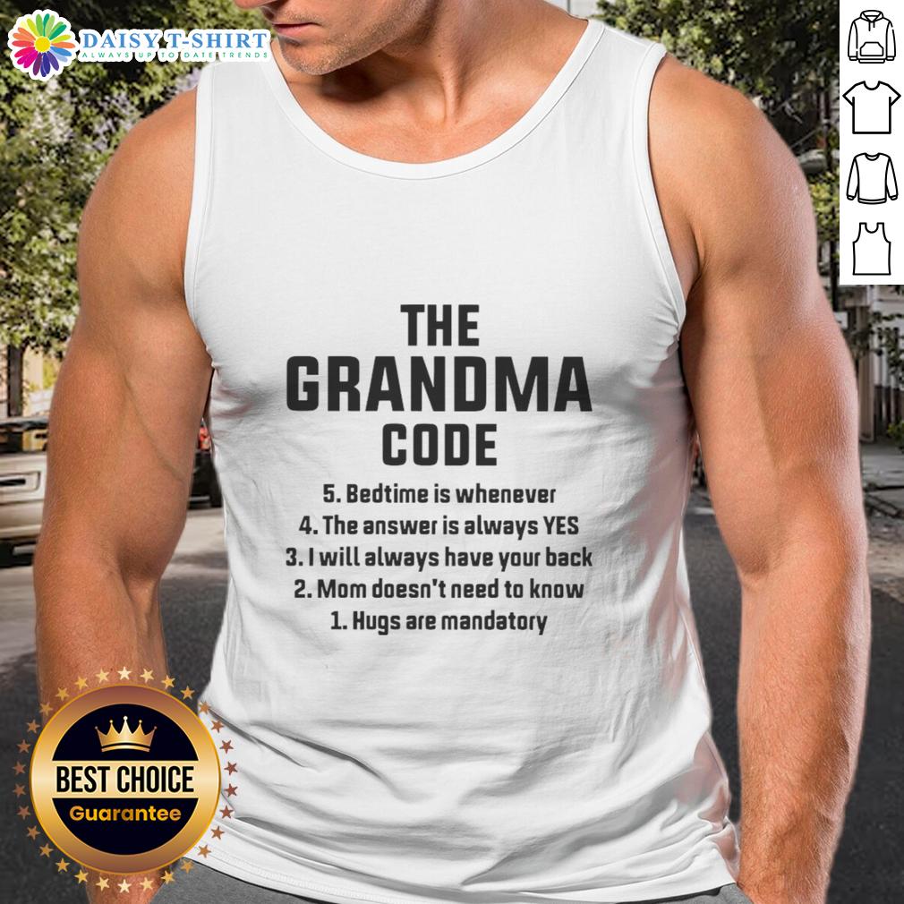 Nice The Grandma Code Bedtime Is Whenever tank top design featuring playful text for cozy bedtime vibes.