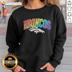 Alt Text: Official Denver Broncos Pride LGBT Sweatshirt featuring vibrant colors and team logo, perfect for fans celebrating diversity.