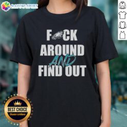 Philadelphia Eagles Ladies Tee featuring 'Fck Around and Find Out' design, perfect for game day and casual wear.