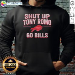 Official Shut Up Tony Romo Go Bills Hoodie - Stylish fan apparel showcasing team spirit for Buffalo Bills supporters.