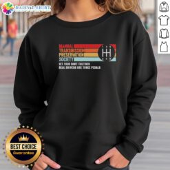 Official Manual Transmission Preservation Society Sweatshirt featuring a vintage design for automotive enthusiasts.