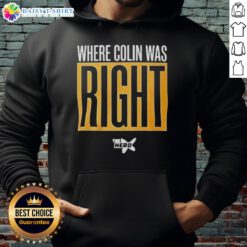 Official Where Colin Was Right Hoodie in black, featuring bold white text, perfect for fans of the podcast.