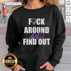 Original Baltimore Ravens Fck Around And Find Out sweatshirt, featuring bold team graphics and a comfortable design.