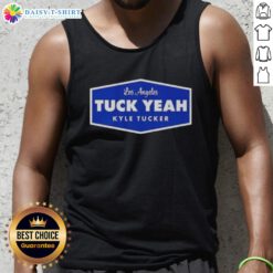 Original Tuck Yeah Kyle Tucker Los Angeles Dodgers baseball tank top in vibrant colors, perfect for Dodgers fans.