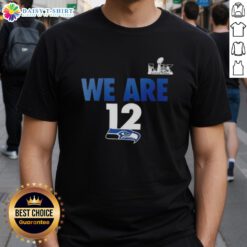 Alt Text: Original We Are 12 Seattle Seahawks 2025 NFC Super Bowl LX Fast As Fast Gets T-Shirt design featuring team colors.