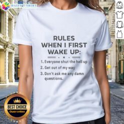 Premium Funny Rules When I First Wake Up Ladies Tee featuring humorous morning quotes for women, perfect for casual wear.
