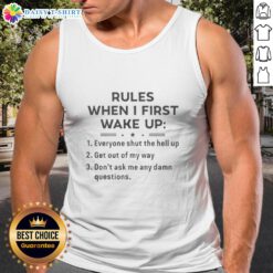 Premium funny rules tank top for waking up, featuring humorous graphics and a comfy fit for casual mornings.