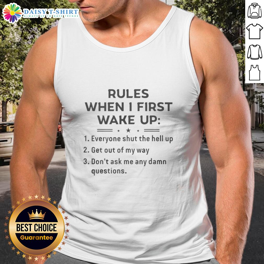 Premium funny rules tank top for waking up, featuring humorous graphics and a comfy fit for casual mornings.
