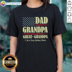 Vintage ladies tee featuring 'Top Dad, Grandpa, Great Grandpa, I Just Keep Getting Better' design, perfect for family celebrations.
