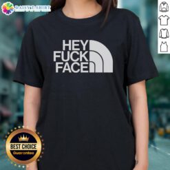 Top Hey Fuck Face Ladies Tee featuring a bold graphic design, perfect for casual wear and expressing individuality.