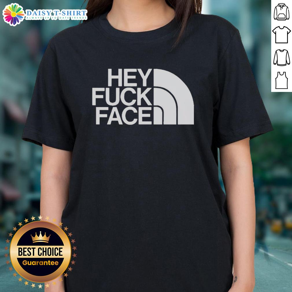 Top Hey Fuck Face Ladies Tee featuring a bold graphic design, perfect for casual wear and expressing individuality.