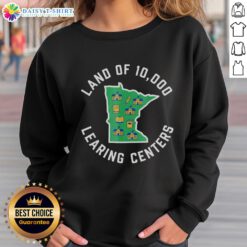 Cozy sweatshirt featuring 'Top Land of 10,000 Learning Centers' design, perfect for quality learning enthusiasts.